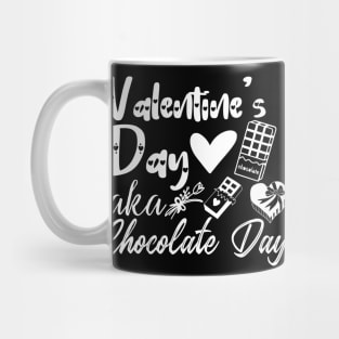 Valentine's Day aka Chocolate Day - Gift Idea for Chocolate Lovers and Chocoholics - Mug